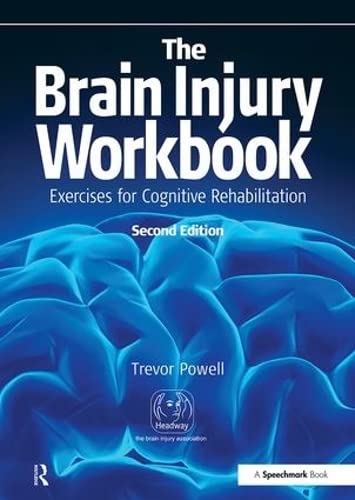 The Brain Injury Workbook: Exercises for Cognitive Rehabilitation (Speechmark Practical Therapy Manual)