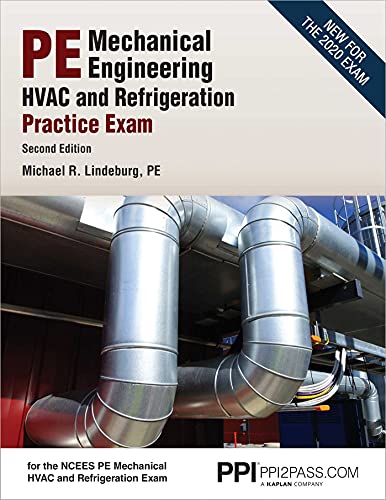 PPI PE Mechanical HVAC and Refrigeration Practice Exam, 2nd Edition – Comprehensive and Realistic Practice Exam for the PE Mechanical HVAC and Refrigeration Exam