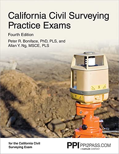 PPI California Civil Surveying Practice Exams, 4th Edition – Two 55-Problem, Multiple-Choice Exams Consistent with the California Civil Engineering Surveying Exam