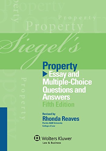 Siegel’s Property: Essay and Multiple-Choice Questions and Answers (Siegel’s Series)