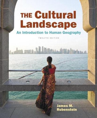 The Cultural Landscape: An Introduction to Human Geography (12th Edition)