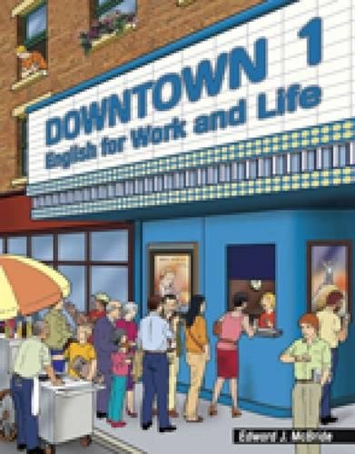 Downtown 1: English for Work and Life (Downtown: English for Work and Life)