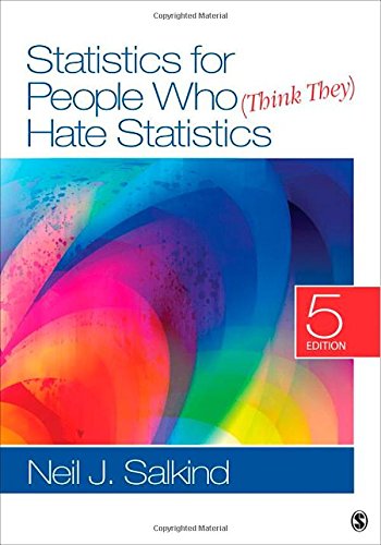 Statistics for People Who (Think They) Hate Statistics (Salkind, Statistics for People Who(Think They Hate Statistics(Without CD))