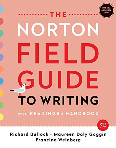 The Norton Field Guide to Writing: with Readings and Handbook, MLA 2021 and APA 2020 Update Edition