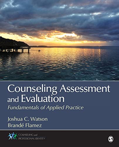 Counseling Assessment and Evaluation: Fundamentals of Applied Practice (Counseling and Professional Identity)