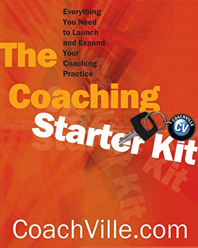Coaching Starter Kit: Everything You Need to Launch and Expand Your Coaching Practice (Norton Professional Books (Paperback))