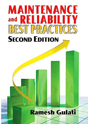 Maintenance and Reliability Best Practices (Volume 1)