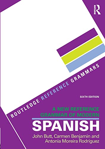 A New Reference Grammar of Modern Spanish (Routledge Reference Grammars)