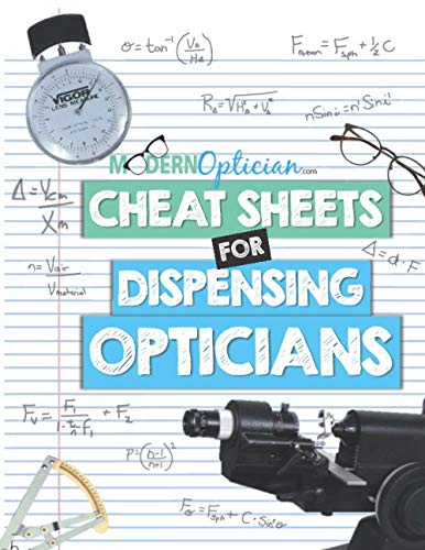 Cheat Sheets for Dispensing Opticians: Quick Optical Concept Reference Guide (Workbooks For Apprentice Opticians)