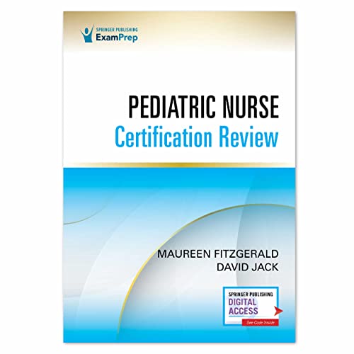 Pediatric Nurse Certification Review 1st Edition – Pediatric Nursing Review (PED- BC™), CPN Exam Review That Includes Digital Content Via ExamPrepConnect
