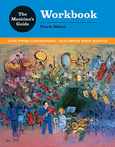 The Musician’s Guide to Theory and Analysis Workbook