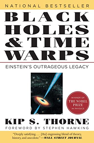 Black Holes and Time Warps: Einstein’s Outrageous Legacy (Commonwealth Fund Book Program)