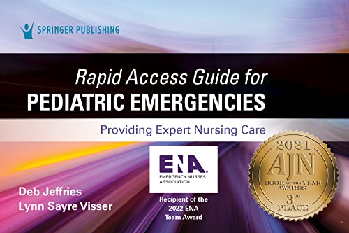 Rapid Access Guide for Pediatric Emergencies: Providing Expert Nursing Care, 1st Edition – Pocket-Sized Pediatric Nurse Education Resource, Pediatric Nursing Guide 