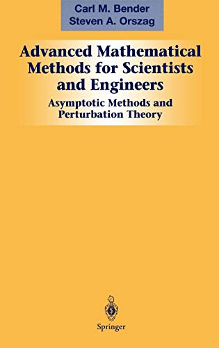 Advanced Mathematical Methods for Scientists and Engineers: Asymptotic Methods and Perturbation Theory