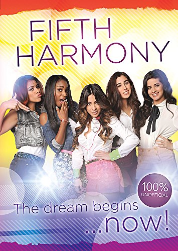 Fifth Harmony: The Dream Begins Now