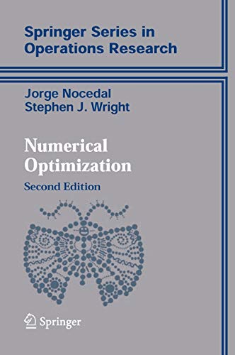 Numerical Optimization (Springer Series in Operations Research and Financial Engineering)