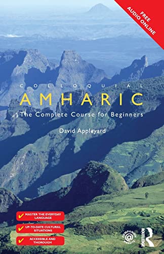 Colloquial Amharic: The Complete Course for Beginners (Colloquial Series)