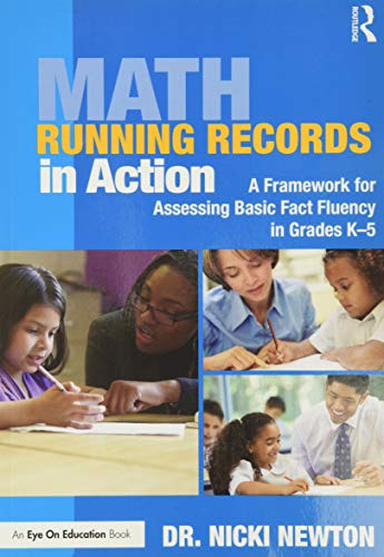 Math Running Records in Action: A Framework for Assessing Basic Fact Fluency in Grades K-5 (Eye on Education Books)