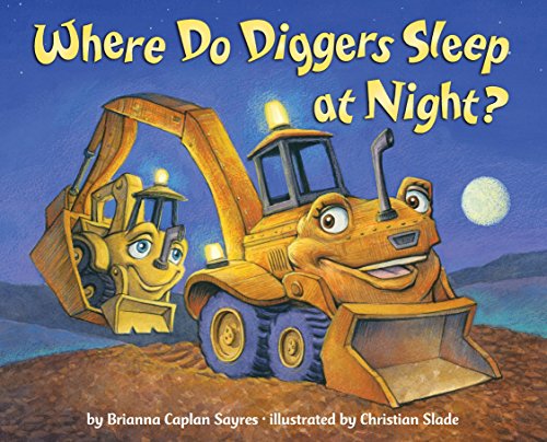 Where Do Diggers Sleep at Night? (Where Do…Series)