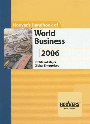 Hoover’s Handbook of World Business 2006 (Hoover’s Handbook Series)