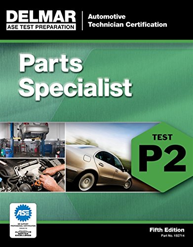 ASE Test Preparation – P2 Parts Specialist (Delmar ASE Test Preparation)