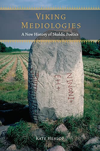 Viking Mediologies: A New History of Skaldic Poetics (Fordham Series in Medieval Studies)
