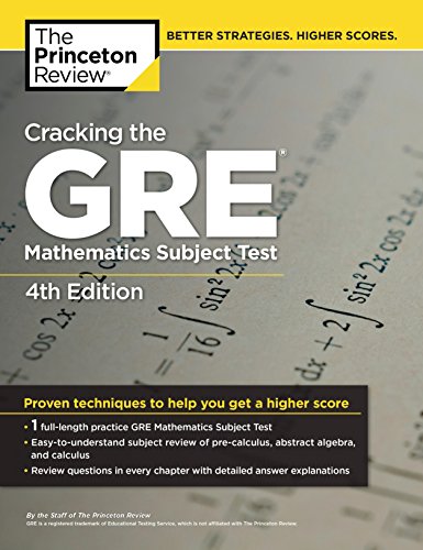 Cracking the GRE Mathematics Subject Test, 4th Edition