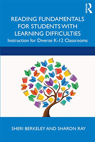Reading Fundamentals for Students with Learning Difficulties: Instruction for Diverse K-12 Classrooms