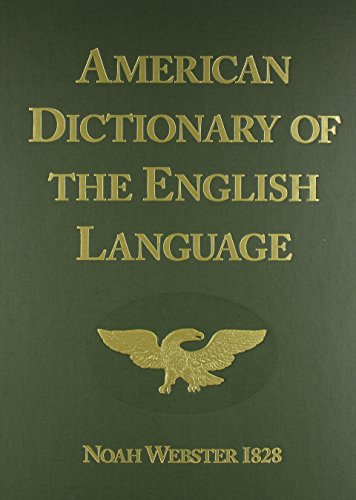 American Dictionary of the English Language (1828 Facsimile Edition)