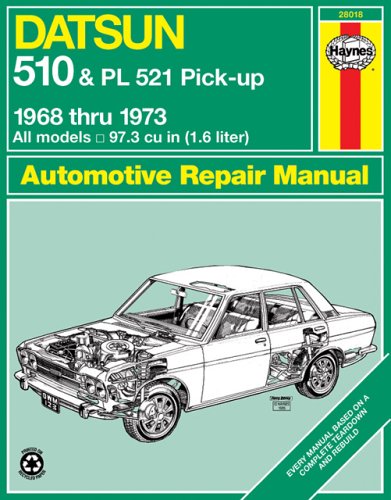 Haynes Datsun 510 and PL521 Pick-up Manual, No. 123: ’68-’73 (Haynes Manuals)