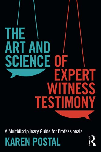 The Art and Science of Expert Witness Testimony: A Multidisciplinary Guide for Professionals