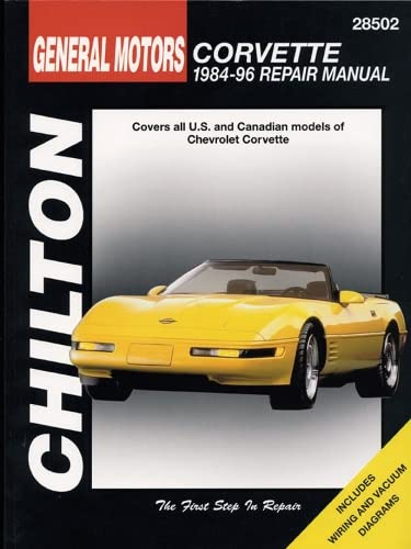 General Motors Corvette: 1984-96 Repair Manual, 28502- Covers All U.S. and Canadian Models of Chevrolet Corvette