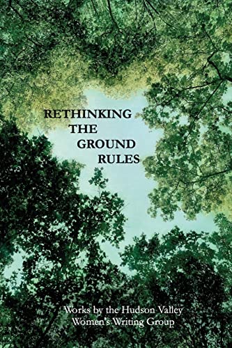 Rethinking The Ground Rules: Works by the Hudson Valley Women’s Writing Group