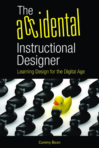 The Accidental Instructional Designer: Learning Design for the Digital Age