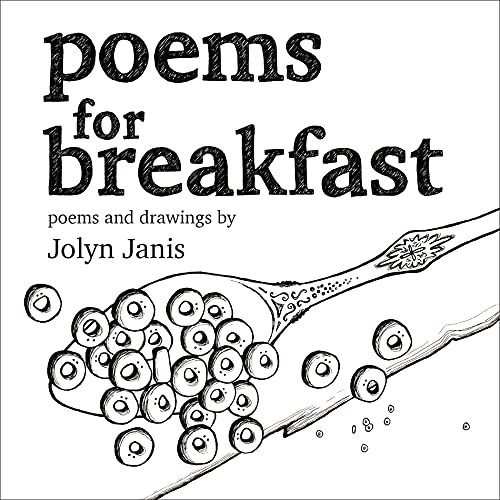 Poems for Breakfast: Poetry for kids and adults who once were kids.