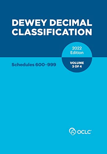 Dewey Decimal Classification, 2022 (Schedules 600-999) (Volume 3 of 4)