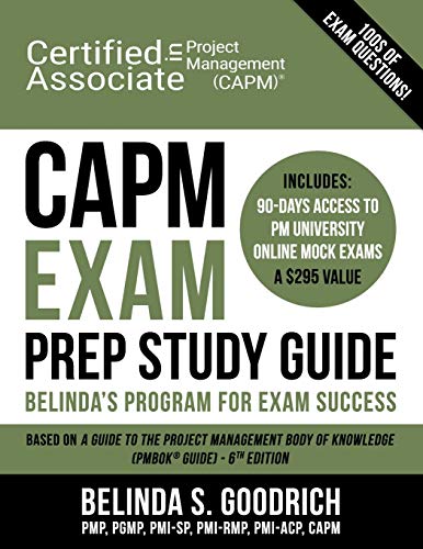 CAPM Exam Prep Study Guide: Belinda’s All-in-One Program for Exam Success