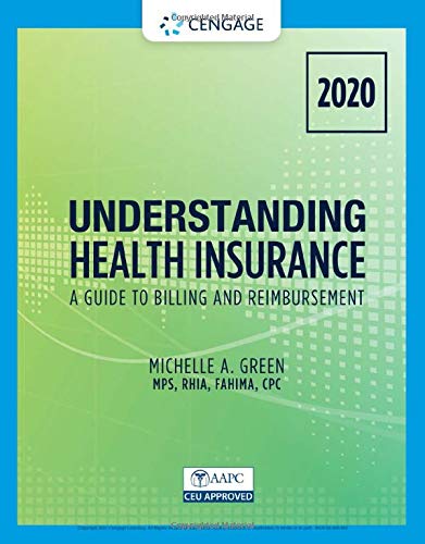 Understanding Health Insurance: A Guide to Billing and Reimbursement – 2020 (MindTap Course List)