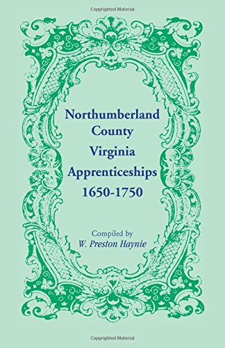 Northumberland County, Virginia Apprenticeships, 1650-1750