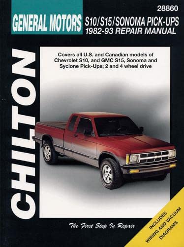 Chevrolet S10, S15, Sonoma, and Pick-ups, 1982-93 (Chilton Total Car Care Series Manuals)