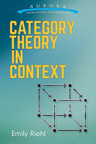 Category Theory in Context (Aurora: Dover Modern Math Originals)