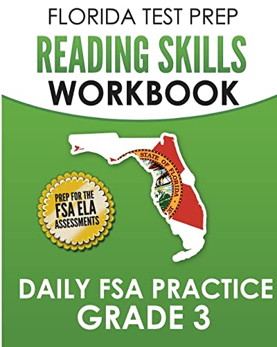 FLORIDA TEST PREP Reading Skills Workbook Daily FSA Practice Grade 3: Preparation for the FSA ELA Reading Tests