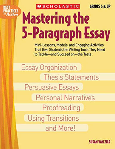 Mastering the 5-Paragraph Essay (Best Practices in Action)