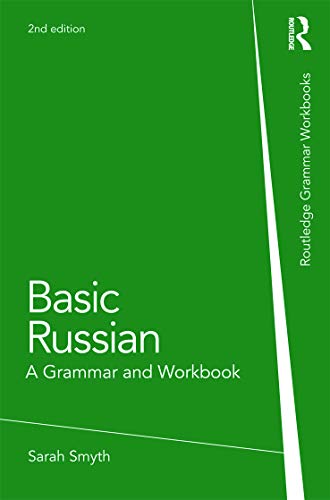 Basic Russian: A Grammar and Workbook (Routledge Grammar Workbooks)