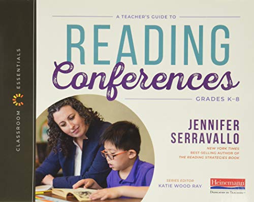 A Teacher’s Guide to Reading Conferences: The Classroom Essentials Series