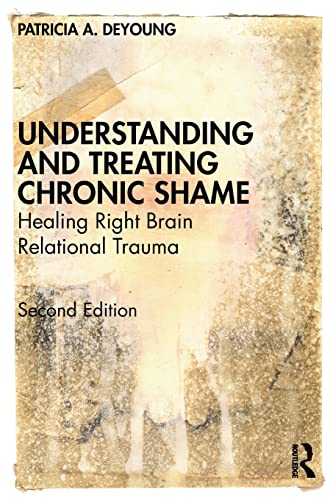 Understanding and Treating Chronic Shame
