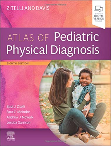 Zitelli and Davis’ Atlas of Pediatric Physical Diagnosis