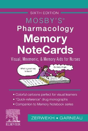 Mosby’s Pharmacology Memory NoteCards: Visual, Mnemonic, and Memory Aids for Nurses
