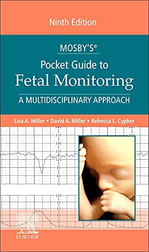 Mosby’s® Pocket Guide to Fetal Monitoring: A Multidisciplinary Approach (Nursing Pocket Guides)