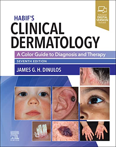 Habif’s Clinical Dermatology: A Color Guide to Diagnosis and Therapy